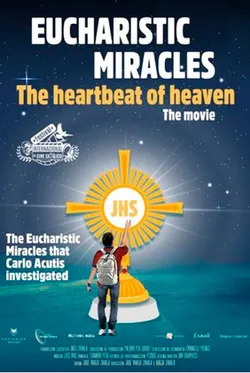 Eucharist Miracles: The Heartbeat of Heaven