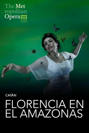Met Opera 2023: Florencia en el Amazonas (Encore)