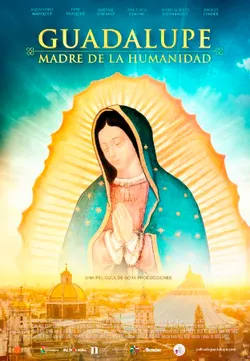 Guadalupe: Mother of Humanity (subtitled)